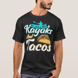 Funny Kayaks och Tacos Älskare Gift Tacos Kayaks T Shirt