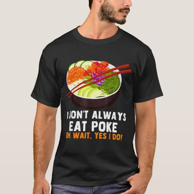 Funny Ke Bowl Quotes Traditional Hawaiian Food Lov T Shirt (Framsida)