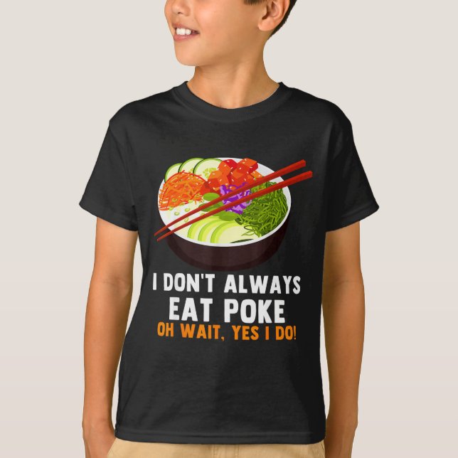 Funny Ke Bowl Quotes Traditional Hawaiian Food Lov T Shirt (Framsida)