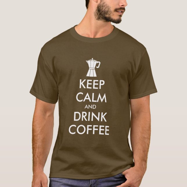 Funny keep calm and drink coffee moka pot t shirt (Framsida)
