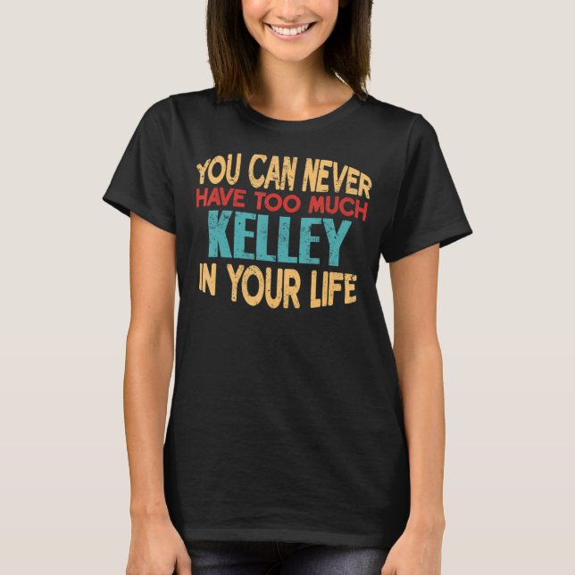 Funny Kelley Personlig Tshirt First Namn Joke I T Shirt (Framsida)