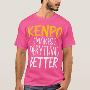 Funny Kenpo gör allt bättre - Martial Arts T Shirt