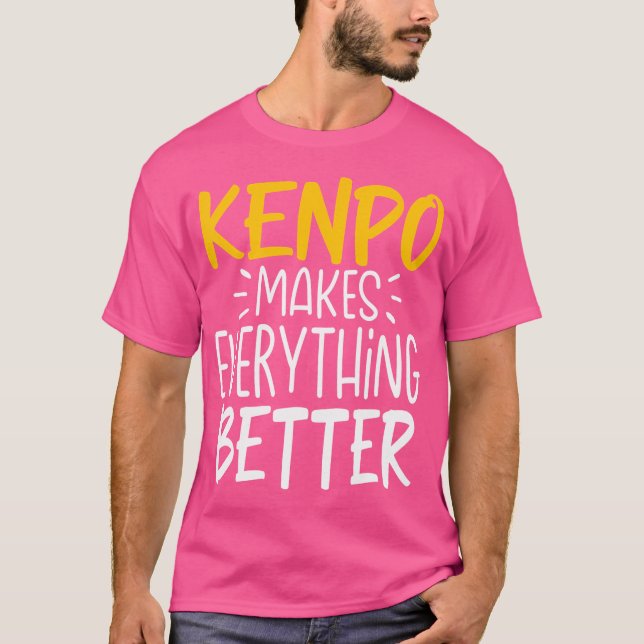 Funny Kenpo gör allt bättre - Martial Arts T Shirt (Framsida)