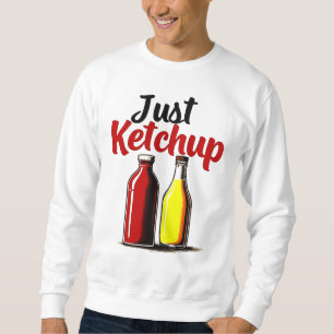 Funny Ketchup Flaska Graphic just ketchup Lång Ärmad Tröja