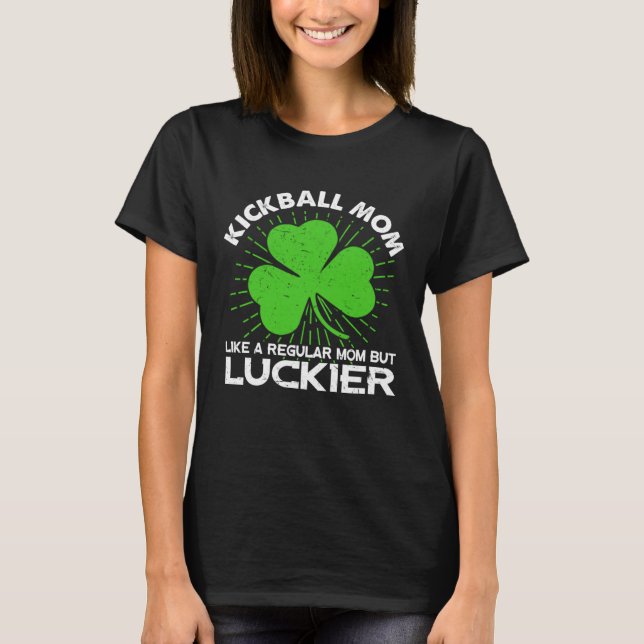 Funny Kickball Mom St Patrick's Day Lucky Irish Ma T Shirt (Framsida)