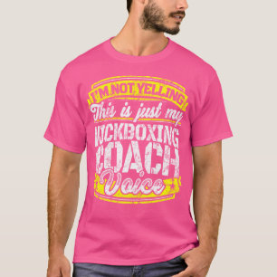 Funny Kickboxing Coach Kickboxing Coach som säger T Shirt
