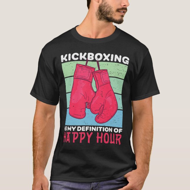Funny Kickboxing Is Happy Hour Women Gym Workout B T Shirt (Framsida)