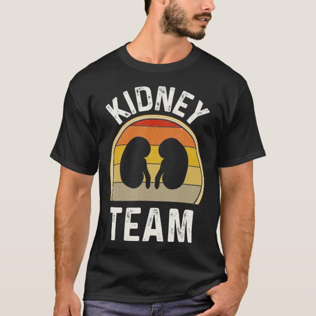 Funny Kidney Gifts Nephrology Nurse Gift Team T Shirt (Framsida)