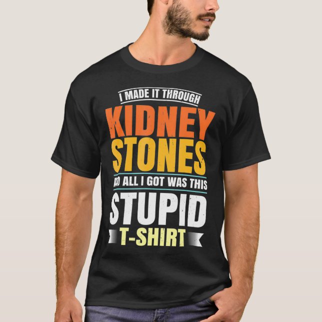 Funny Kidney Stones Survivor Recovery Humo T Shirt (Framsida)
