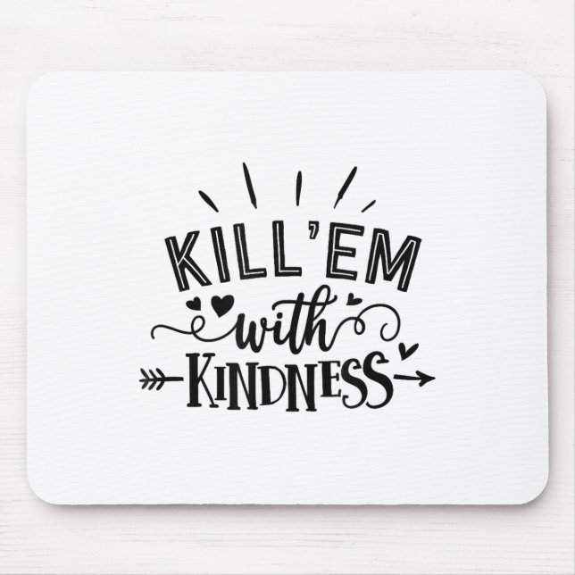 Funny Kill'em With Kindness Motivational Woman  Musmatta (Framsidan)