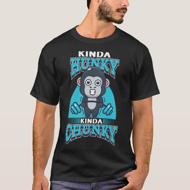Funny Kinda Chunky Kinda Hunky Bodybuilding Gym Po T Shirt (Framsida)
