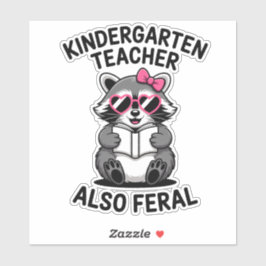 Funny Kindergarten Teacher Raccoon Also Feral Klistermärken