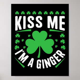 Funny Kiss Me Jag är Ginger Irish Family St Patric Poster