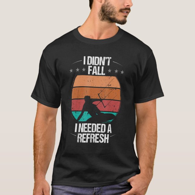 Funny Kiteboarder Design I didnt Fall Humor Kitesu T Shirt (Framsida)