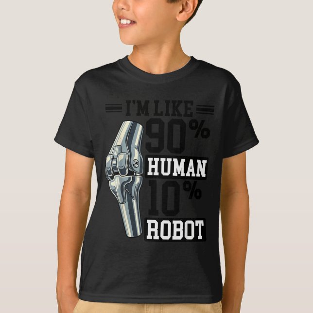 Funny Knee Replacement I'm Like 90% Human 10% Robo T Shirt (Framsida)