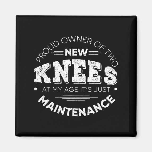 Funny Knee Surgery Proud Owner Of New Knees Gift  Magnet (Framsidan)