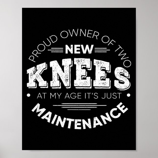 Funny Knee Surgery Proud Owner Of New Knees Gift  Poster (Framsidan)