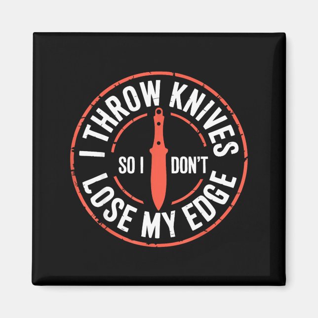 Funny Knife Thrower I Throw Knives  Magnet (Framsidan)
