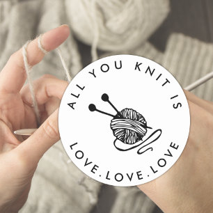 Funny Knitting All you sticka är kärlek Runt Klistermärke