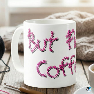 Funny Knitting Crochet "But First Coffee" Pink Yar Kaffemugg