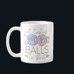 Funny Knitting Slogan Kaffemugg<br><div class="desc">Det tar bollar till sticka,  slogan kaffe mugg,  är ett lustigt stil för hängivna stickare.</div>