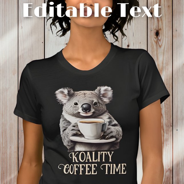 Funny Koala Drinking Coffee Editable Text T Shirt (Skapare uppladdad)