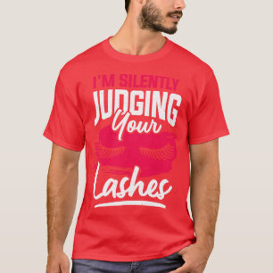 Funny konstnären "Lash Cosmetolog Gift" T Shirt