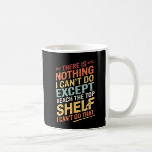 Funny Kort Women Girls Reach Top Shelf Kaffemugg