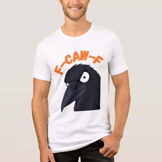 Funny Kråka för Arg "F CAW F" T-Shirt Design (Framsida)