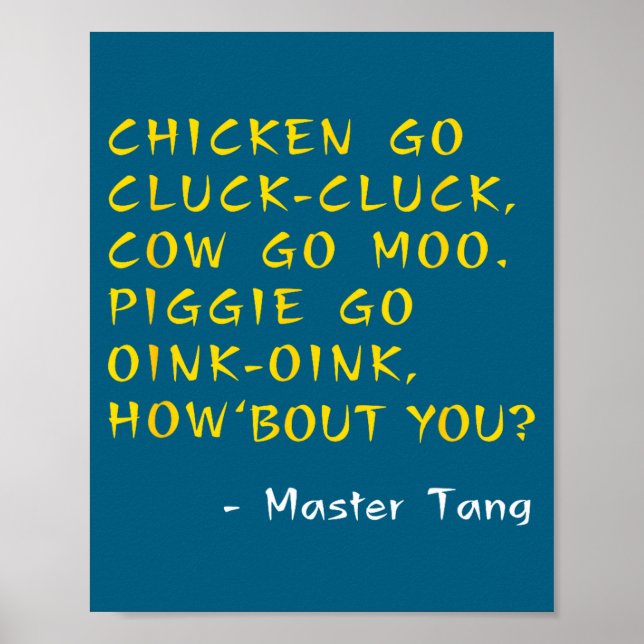 Funny Kung W Movie Quotes - Chicken Go Cluck Cow G Poster (Framsidan)