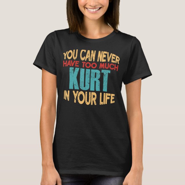 Funny Kurt Personlig Tshirt First Namn Joke Ite T Shirt (Framsida)