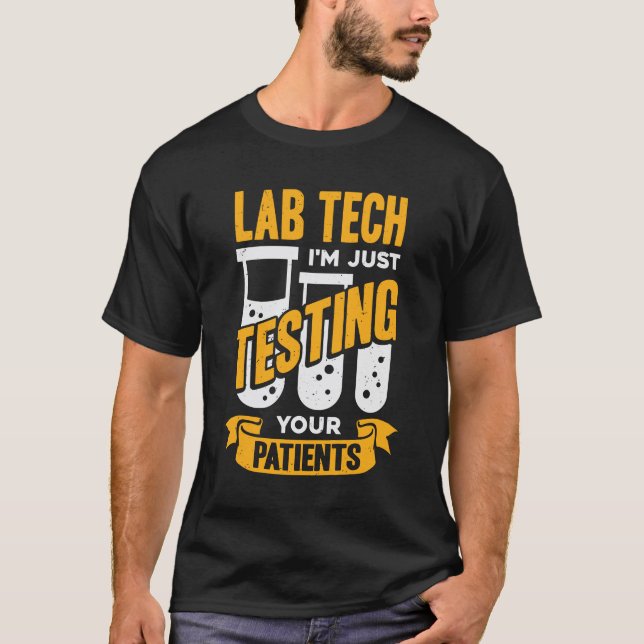 Funny Lab Tech Laboratory Technician Gift T Shirt (Framsida)