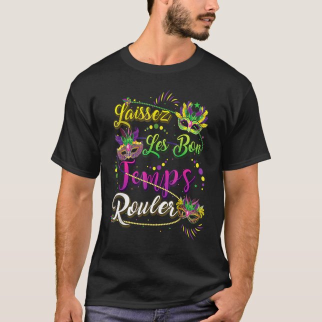 Funny Laissez Les Bons Temps Rouler Mardi Gras New T Shirt (Framsida)