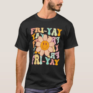 Funny lärare Lycklig Friyay TGIF Fredag Flower Bac T Shirt