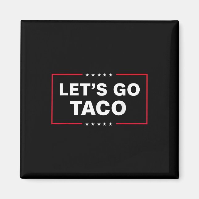 Funny Låt oss Go Taco 1 Magnet (Framsidan)