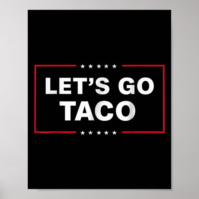 Funny Låt oss Go Taco Poster (Framsidan)