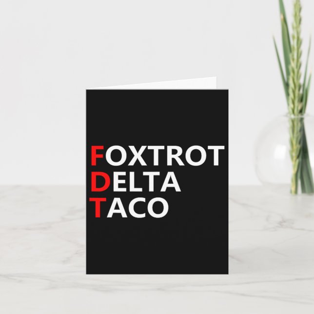 Funny Låt oss Go Taco Shirt Foxtrot Delta Taco Kort (Framsida)