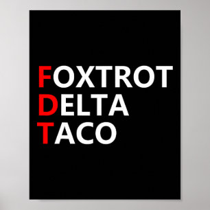 Funny Låt oss Go Taco Shirt Foxtrot Delta Taco Poster
