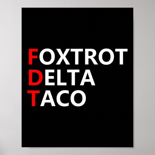 Funny Låt oss Go Taco Shirt Foxtrot Delta Taco Poster (Framsidan)