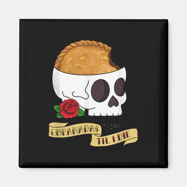 Funny Latx Empanada Til I Die Tattoo Inspired Sk Magnet (Framsidan)