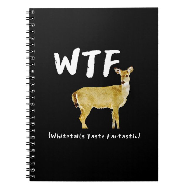 Funny Laugh WTF Whitetail Taste Fantastic Hunter Anteckningsbok (Framsidan)