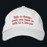 Funny Lawyer Hats Broderad Keps<br><div class="desc">Lustigt proffs med att skratta högt över att prata är billigt tills du måste prata med en advokat. Gör en underbar gåva till en advokat,  domare eller juridisk professionell.</div>