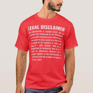Funny Lawyer Legal Disclaimer T Shirt