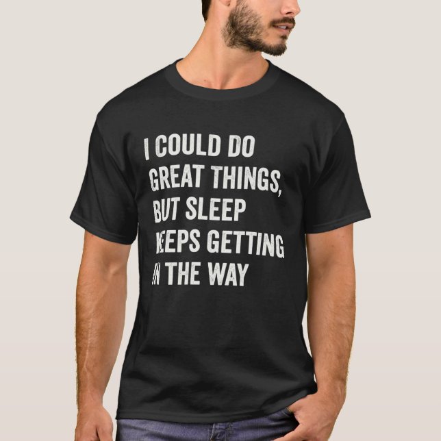 Funny Lazy Procrastinator Quote T Shirt (Framsida)