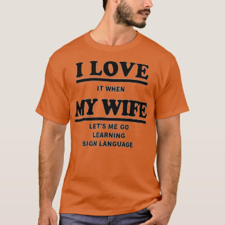 Funny Learning Sign Language Gift For Men Women 1 T Shirt