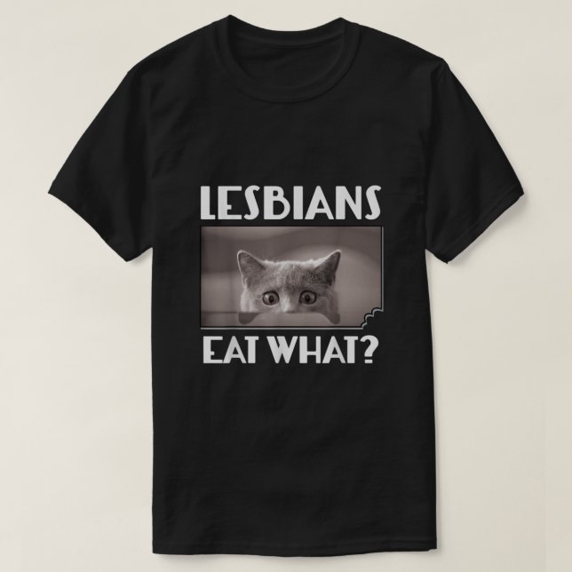 Funny Lesbisk Eat What Funny Skrämt Kitten HGBT T Shirt (Design framsida)