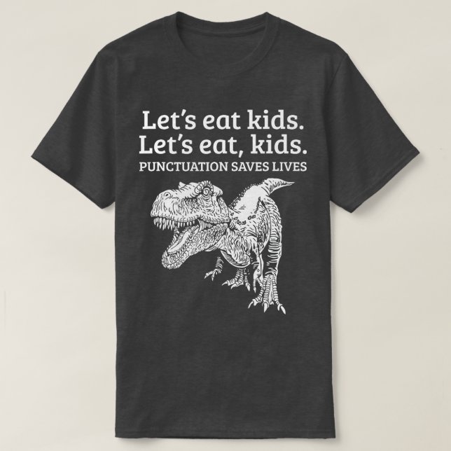 Funny Let's Eat Kids Punctuation Saves Lives Gramm T Shirt (Design framsida)