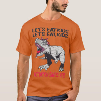 Funny Let's Eat Kids Punctuation Saves Lives Gramm T Shirt
