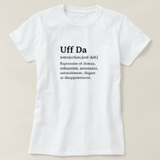 Funny lexikondefinition Uff Da T Shirt