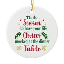 Funny Life Choices Mocked jul Ornament